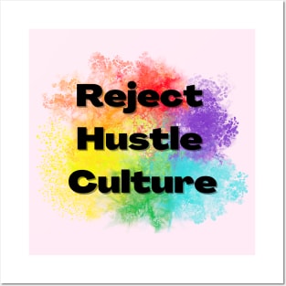 Reject Hustle Culture - Rainbow Burst Posters and Art